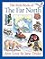 The Kids Book of the Far North by Ann Love