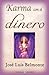Karma con el dinero (Spanish Edition)