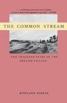 The Common Stream: Two Thousand Years of the English Village