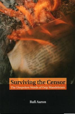 Surviving the Censor: The Unspoken Words of Osip Mandelstam