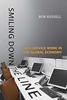 Smiling Down the Line: Info-Service Work in the Global Economy (Studies in Comparative Political Economy and Public Policy)