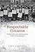 Respectable Citizens by Lara A. Campbell