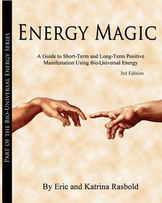 Energy Magic (The Bio-Universal Energy Series)