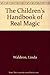 The Children's Handbook of Real Magic