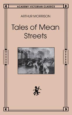 Tales of Mean Streets (Academy Victorian Classics)