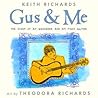 Gus & Me by Keith Richards Gus & Me by Keith Richards