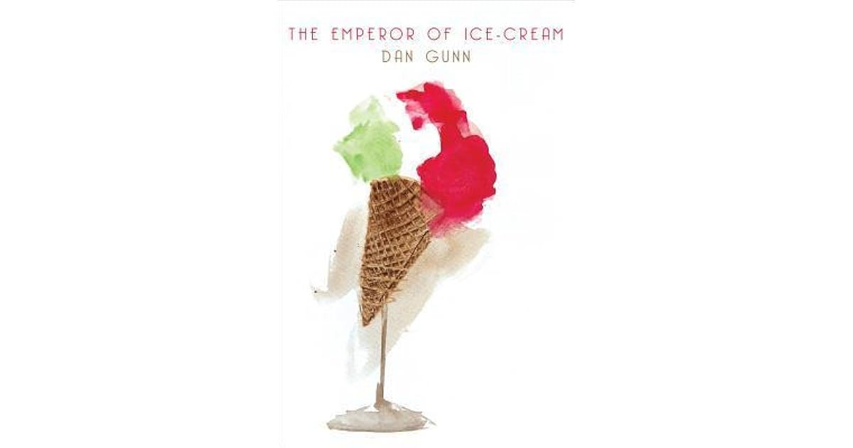 The Emperor of IceCream by Dan Gunn