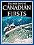 The Kids Book of Canadian Firsts