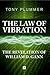 The Law of Vibration: The r...