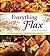 Everything Flax: More than 100 Easy Ways to Work Flax into Your Everyday Diet
