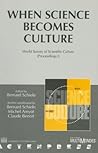 When Science Becomes Culture