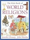 The Kids Book of World Religions The Kids Book of World Religions