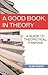 A Good Book, In Theory: A Guide to Theoretical Thinking