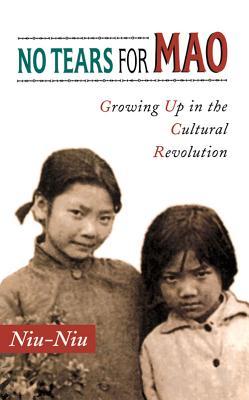No Tears for Mao: Growing Up in the Cultural Revolution (Paperback)