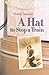 A Hat to Stop a Train by Sheila    Stewart A Hat to Stop a Train by Sheila    Stewart