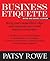 Business Etiquette: Keep yo...