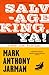 Salvage King, Ya!  by Mark Anthony Jarman