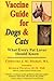 Vaccine Guide for Dogs and Cats by Catherine J.M. Diodati