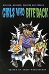 Girls Who Bite Back: Witches, Mutants, Slayers and Freaks