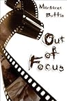 Out of Focus by Margaret Buffie Out of Focus by Margaret Buffie