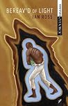 Bereav'd of Light (Scirocco Drama) Bereav'd of Light (Scirocco Drama)