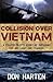 Collision Over Vietnam: A Fighter Pilot's Story of Surviving the ARC Light One Tragedy