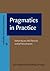 Pragmatics in Practice (Handbook of Pragmatics Highlights)
