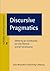 Discursive Pragmatics (Handbook of Pragmatics Highlights)