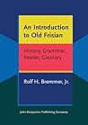 An Introduction to Old Frisian (Not in series)
