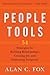 People Tools: 54 Strategies for Building Relationships, Creating Joy, and Embracing Prosperity
