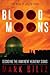 Blood Moons: Decoding the Imminent Heavenly Signs