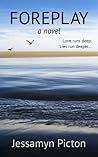 Foreplay: A Novel (The Foreplay Series Book 1) Foreplay: A Novel (The Foreplay Series Book 1)