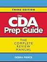 The Cda Prep Guide: The Complete Review Manual