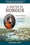 A Matter of Honour by Jonathon Riley