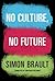 No Culture, No Future by Simon Brault