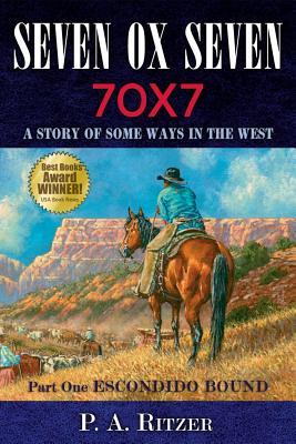 Escondido Bound (Seven Ox Seven: A Story of Some Ways in the West)