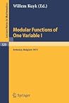 Modular Functions of One Variable I: Proceedings International Summer School, University of Antwerp, RUCA, July 17 - August 3, 1972 (Lecture Notes in Mathematics, 320) (v) Modular Functions of One Variable I: Proceedings International Summer School, University of Antwerp, RUCA, July 17 - August 3, 1972 (Lecture Notes in Mathematics, 320) (v)