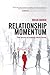 Relationship Momentum: The ...