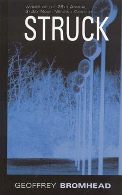 Struck: 25th Annual 3-Day Novel Contest Winner