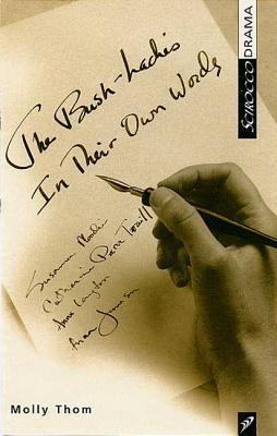 The Bush-Ladies: In Their Own Words (Paperback)