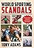 World Sporting Scandals by Tony Adams