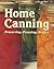 Home Canning: Preserving, Freezing, Drying