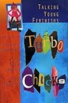 Turbo Chicks: Talking Young Feminisms Turbo Chicks: Talking Young Feminisms