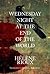 Wednesday Night at the End of the World by Hélène Rioux