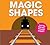 Magic Shapes