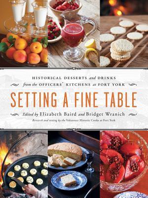 Setting a Fine Table: Historic Desserts and Drinks from the Officers' Kitchens at Fort York