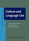 Culture and Language Use (Handbook of Pragmatics Highlights) Culture and Language Use (Handbook of Pragmatics Highlights)