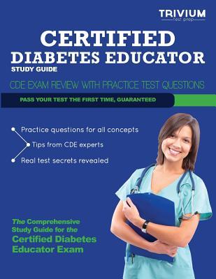 Certified Diabetes Educator Study Guide: Cde Exam Review with Practice Test Questions