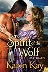 The Spirit of the Wolf by Karen Kay The Spirit of the Wolf by Karen Kay