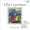123 I Can Paint! (Starting Art)
